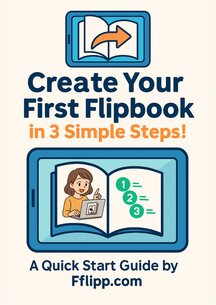 Cover for Create Your First Flipbook in 3 Simple Steps!
